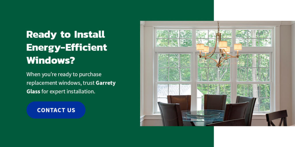 Energy Efficient Windows from Garrety Glass