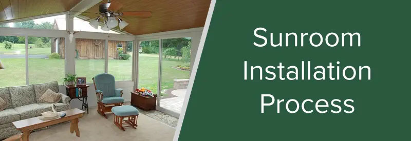 Sunroom Installation Process